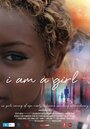 Смотреть «I Am a Girl» онлайн фильм в хорошем качестве