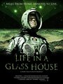 Смотреть «Life in a Glass House» онлайн фильм в хорошем качестве