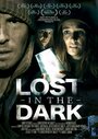 Смотреть «Lost in the Dark» онлайн фильм в хорошем качестве