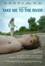 Отведи меня к реке (2015) трейлер фильма в хорошем качестве 1080p