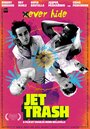 Смотреть «Jet Trash» онлайн фильм в хорошем качестве