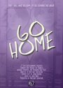 Go Home (2013) трейлер фильма в хорошем качестве 1080p