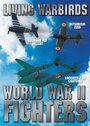 Living Warbirds: World War II Fighters (2010)