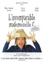 L'incomparable mademoiselle C. (2004) трейлер фильма в хорошем качестве 1080p