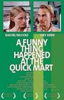 Смотреть «A Funny Thing Happened at the Quick Mart» онлайн фильм в хорошем качестве
