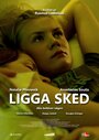 Смотреть «Ligga sked» онлайн фильм в хорошем качестве