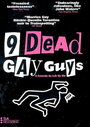 Смотреть «9 мёртвых геев» онлайн фильм в хорошем качестве