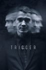 Триггер (2018) трейлер фильма в хорошем качестве 1080p