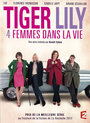 Смотреть «Тигровая Лилия, четыре женщины в жизни» онлайн сериал в хорошем качестве