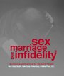Sex, Marriage and Infidelity (2014)
