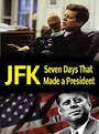 Джон Кеннеди: Семь дней, определивших президента (2013) трейлер фильма в хорошем качестве 1080p
