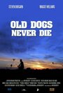 Смотреть «Old Dogs Never Die» онлайн фильм в хорошем качестве