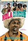 N.O.L.A Circus (2015) кадры фильма смотреть онлайн в хорошем качестве