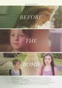 Before the Bomb (2015) трейлер фильма в хорошем качестве 1080p