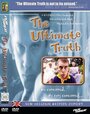 The Ultimate Truth (2004) трейлер фильма в хорошем качестве 1080p