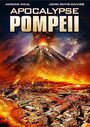 Смотреть «Помпеи: Апокалипсис» онлайн фильм в хорошем качестве
