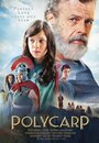 Polycarp (2015) кадры фильма смотреть онлайн в хорошем качестве