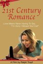 Смотреть «21st Century Romance» онлайн фильм в хорошем качестве