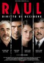 Смотреть «Рауль: Право на убийство» онлайн фильм в хорошем качестве