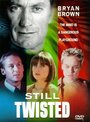 Смотреть «Still Twisted» онлайн фильм в хорошем качестве