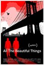 All the Beautiful Things (2014) трейлер фильма в хорошем качестве 1080p