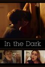 In the Dark (2013) трейлер фильма в хорошем качестве 1080p