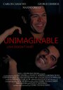 Unimaginable (2015) трейлер фильма в хорошем качестве 1080p
