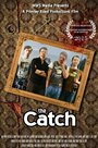 Смотреть «The Catch» онлайн фильм в хорошем качестве