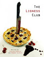 Смотреть «The Lioness Club» онлайн фильм в хорошем качестве