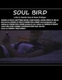 Смотреть «Soul Bird» онлайн фильм в хорошем качестве