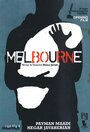 Смотреть «Мельбурн» онлайн фильм в хорошем качестве