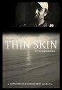Смотреть «Thin Skin» онлайн фильм в хорошем качестве