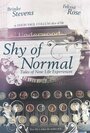 Shy of Normal: Tales of New Life Experiences (2011) кадры фильма смотреть онлайн в хорошем качестве