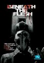 Смотреть «Beneath the Flesh» онлайн фильм в хорошем качестве