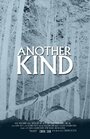 Смотреть «Another Kind» онлайн фильм в хорошем качестве