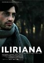 Iliriana: Just When You Think It's Over, It Begins (2009) трейлер фильма в хорошем качестве 1080p