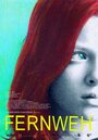 Fernweh (2014) кадры фильма смотреть онлайн в хорошем качестве