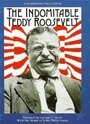 The Indomitable Teddy Roosevelt (1986)