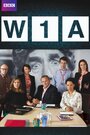 Смотреть «W1A» онлайн фильм в хорошем качестве
