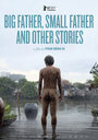Смотреть «Большой отец, маленький отец и другие истории» онлайн фильм в хорошем качестве