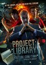 Смотреть «Проект: Библиотека» онлайн сериал в хорошем качестве