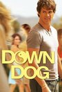 Смотреть «Down Dog» онлайн фильм в хорошем качестве
