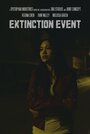 Смотреть «Extinction Event» онлайн фильм в хорошем качестве