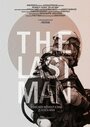 Смотреть «Последний человек» онлайн фильм в хорошем качестве