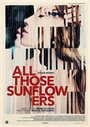 All Those Sunflowers (2014)