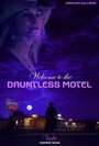 Welcome to the Dauntless Motel (2014) трейлер фильма в хорошем качестве 1080p