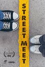 Street Meet (2015) трейлер фильма в хорошем качестве 1080p