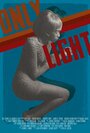 Смотреть «Only Light» онлайн фильм в хорошем качестве