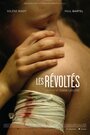 Смотреть «Les révoltés» онлайн фильм в хорошем качестве