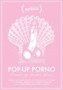 Pop-Up Porno (2015)